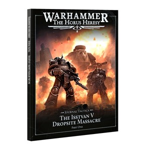 Picture of Journal Tactica The Isstvan V Dropsite Massacre – Part One Horus Heresy