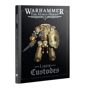 Picture of Liber Custodes The Forces of the Emperor Army Book Horus Heresy