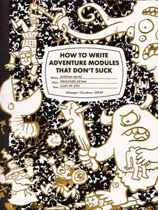 Picture of How to Write Adventure Modules That Don't Suck
